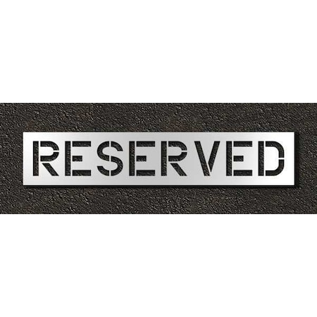 Pavement Stencil, Message, Reserved, 12 in Character Height, Highway Gothic Font, Polyethylene MPN:STL-116-71233