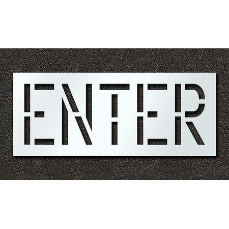 Pavement Stencil, Message, Enter, 18 in Character Height, Highway Gothic Font, Polyethylene, Clear MPN:STL-116-71804