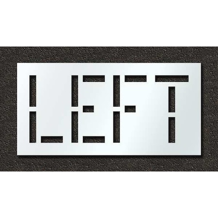 Pavement Stencil, Message, Left, 18 in Character Height, Highway Gothic Font, Polyethylene, Clear MPN:STL-116-71820