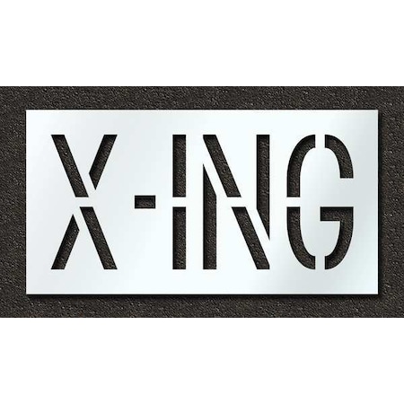 Pavement Stencil, Message, X-ing, 18 in Character Height, Highway Gothic Font, Polyethylene, Clear MPN:STL-116-71827