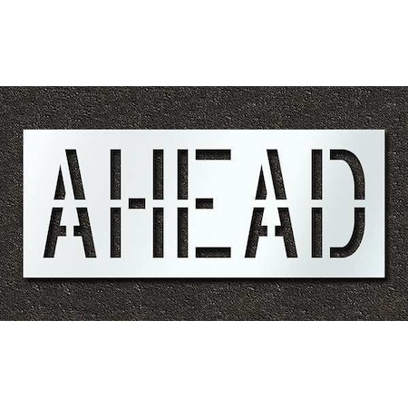 Pavement Stencil, Message, Ahead, 18 in Character Height, Highway Gothic Font, Polyethylene, Clear MPN:STL-116-71828