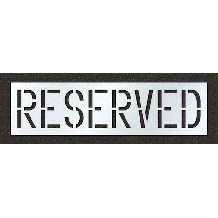 Pavement Stencil, Message, Reserved, 18 in Character Height, Highway Gothic Font, Polyethylene MPN:STL-116-71833