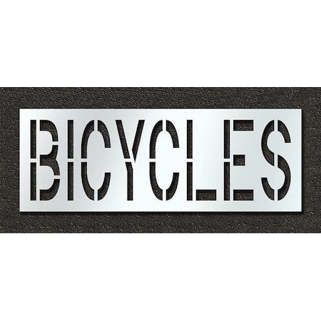 Pavement Stencil, Message, Bicycles, 24 in Character Height, Highway Gothic Font, Polyethylene MPN:STL-116-72418