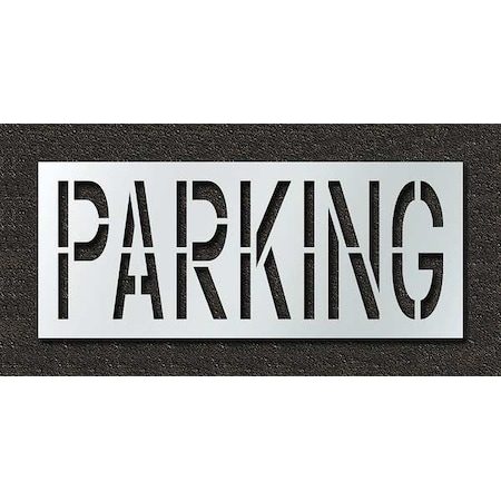 Pavement Stencil, Message, Parking, 24 in Character Height, Highway Gothic Font, Polyethylene MPN:STL-116-72422