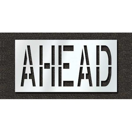 Pavement Stencil, Message, Ahead, 24 in Character Height, Highway Gothic Font, Polyethylene, Clear MPN:STL-116-72428