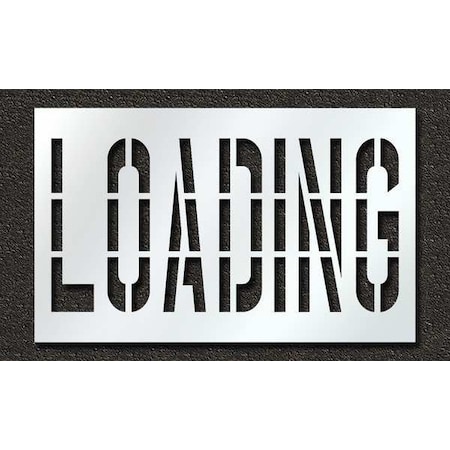 Pavement Stencil, Message, Loading, 36 in Character Height, Highway Gothic Font, Polyethylene MPN:STL-116-73612