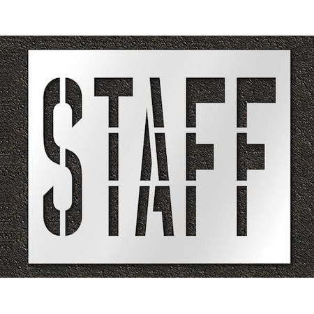 Pavement Stencil, Message, Staff, 36 in Character Height, Highway Gothic Font, Polyethylene, Clear MPN:STL-116-73613