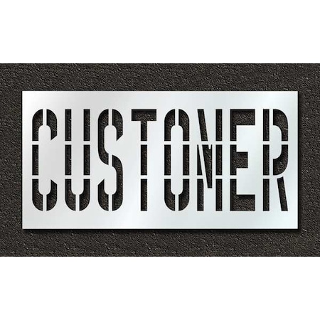 Pavement Stencil, Message, Customer, 36 in Character Height, Highway Gothic Font, Polyethylene MPN:STL-116-73614
