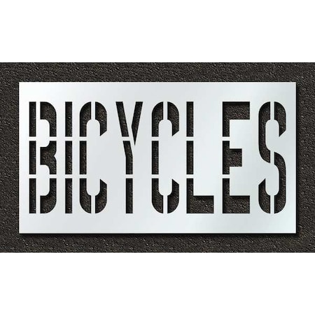 Pavement Stencil, Message, Bicycles, 36 in Character Height, Highway Gothic Font, Polyethylene MPN:STL-116-73618