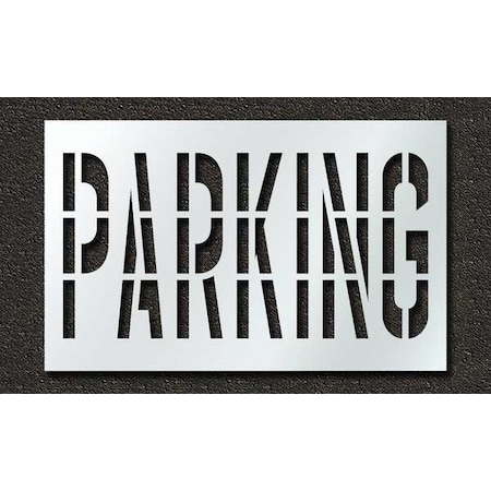 Pavement Stencil, Message, Parking, 36 in Character Height, Highway Gothic Font, Polyethylene MPN:STL-116-73622