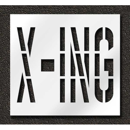 Pavement Stencil, Message, X-ing, 36 in Character Height, Highway Gothic Font, Polyethylene, Clear MPN:STL-116-73627