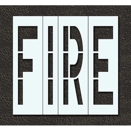 Pavement Stencil, Message, Fire, 48 in Character Height, Highway Gothic Font, Polyethylene, Clear MPN:STL-116-74801