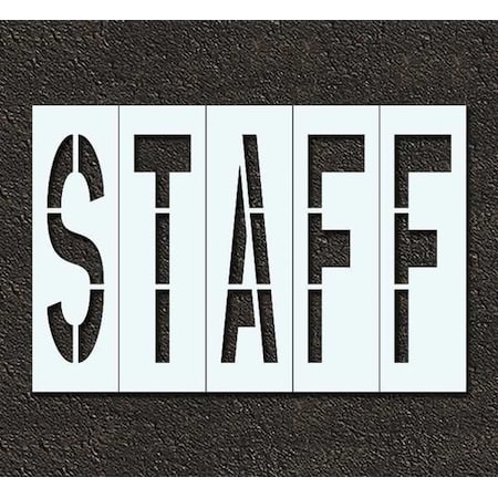 Pavement Stencil, Message, Staff, 48 in Character Height, Highway Gothic Font, Polyethylene, Clear MPN:STL-116-74813