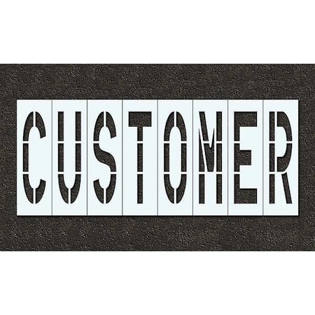Pavement Stencil, Message, Customer, 48 in Character Height, Highway Gothic Font, Polyethylene MPN:STL-116-74814