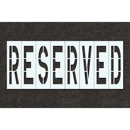 Pavement Stencil, Message, Reserved, 48 in Character Height, Highway Gothic Font, Polyethylene MPN:STL-116-74833