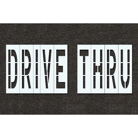 Pavement Stencil, Message, Drive Thru, 48 in Character Height, Highway Gothic Font, Polyethylene MPN:STL-116-74836