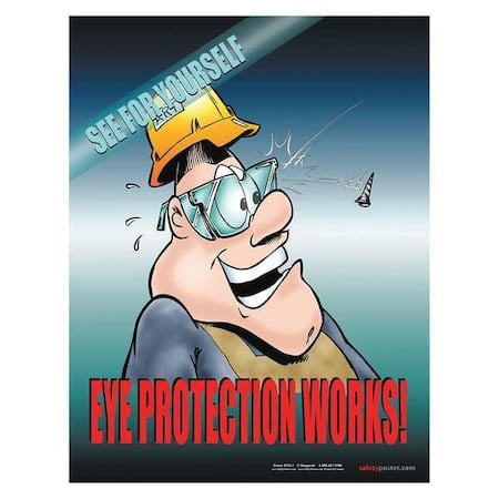 Safety Poster, See for Yourself Eye Protection Works, 22 in H x, 17 in W, Paper MPN:P0126