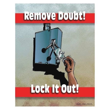 Safety Poster, Remove Doubt, Lock It Out, 22 in H x, 17 in W, Paper MPN:P0841