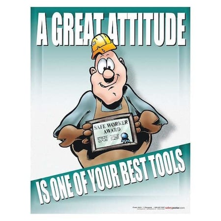Safety Poster, A Great Attitude is One of Your Best Tools, 22 in H x, 17 in W, Paper MPN:P0942