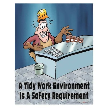 Safety Poster, A Tidy Work Environment is A Safety Requirement, 22 in H x, 17 in W, Paper MPN:P1194