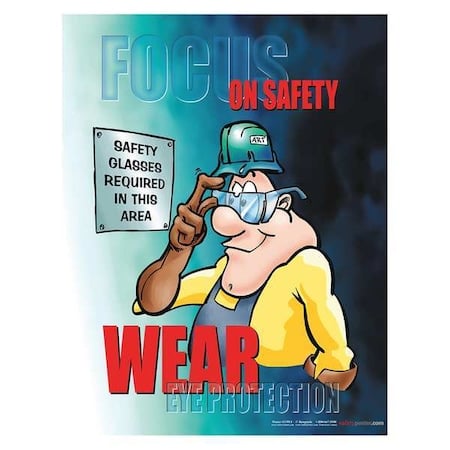 Safety Poster, Focus On Safety Wear Eye Protection, 22 in H x, 17 in W, Paper MPN:P1199