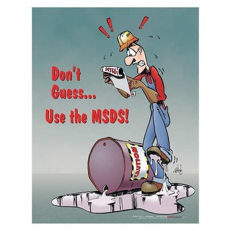 Safety Poster, Dont Guess Use The MSDS, 22 in H x, 17 in W, Paper MPN:P1311
