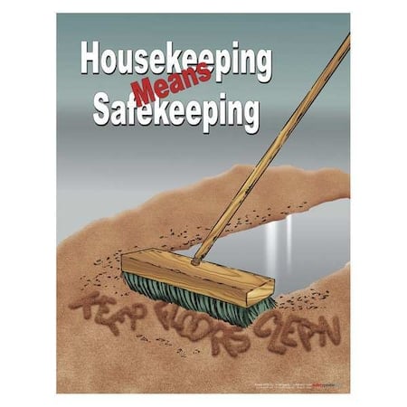 Safety Poster, Housekeeping Means Safekeeping, 22 in H x, 17 in W, Paper MPN:P2079