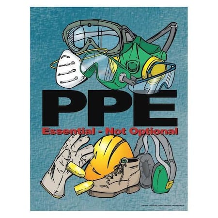 Safety Poster, PPE Essential Not Optional, 22 in H x, 17 in W, Paper MPN:P3034