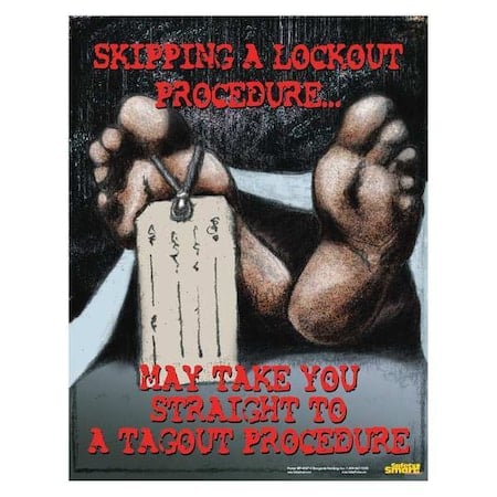 Safety Poster, Skipping A Lockout Procedure May Take You Straight to A Tagout Procedure, 22 in H x MPN:P4047