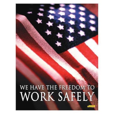 Safety Poster, We Have The Freedom to Work Safely, 22 in H x, 17 in W, Paper MPN:P4050