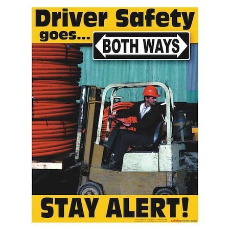 Safety Poster, Driver Safety Goes Both Ways Stay Alert, 22 in H x, 17 in W, Paper MPN:P4205
