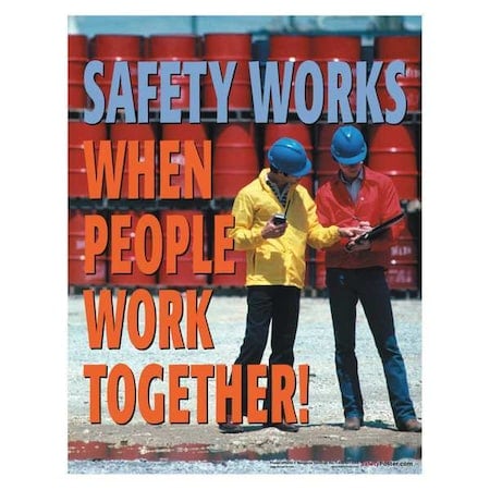 Safety Poster, Safety Works When People Work Together, 22 in H x, 17 in W, Paper MPN:P4259