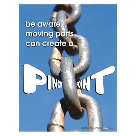 Safety Poster, Be Aware Moving Parts Can Create A Pinchpoint, 22 in H x, 17 in W, Paper MPN:P4438