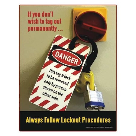 Safety Poster, If You Dont Wish to Tag Out Permanently. Always Follow Lockout Procedures, 17 in W MPN:P4659