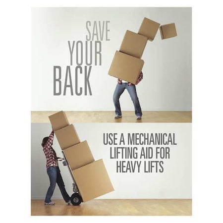 Safety Poster, Save Your Back Use A Mechanical Lifting Aid for Heavy Lifts, 22 in H x, 17 in W MPN:P4687