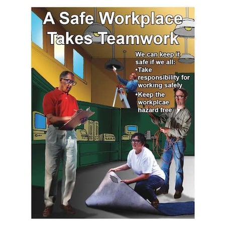 Safety Poster, A Safe Workplace Takes Teamwork, 22 in H x, 17 in W, Paper MPN:SW0116