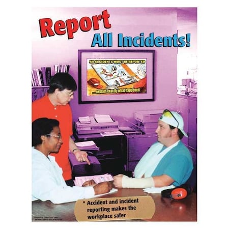 Safety Poster, Report All Incidents, 22 in H x, 17 in W, Paper MPN:SW0132