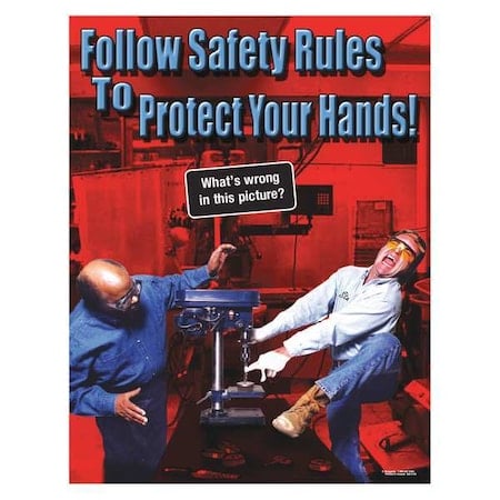 Safety Poster, Follow Safety Rules to Protect Your Hands, 22 in H x, 17 in W, Paper MPN:SW0154