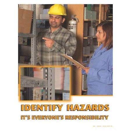 Safety Poster, Identify Hazards - Its Everyones Responsibility, 22 in H x, 17 in W, Paper MPN:SW0189