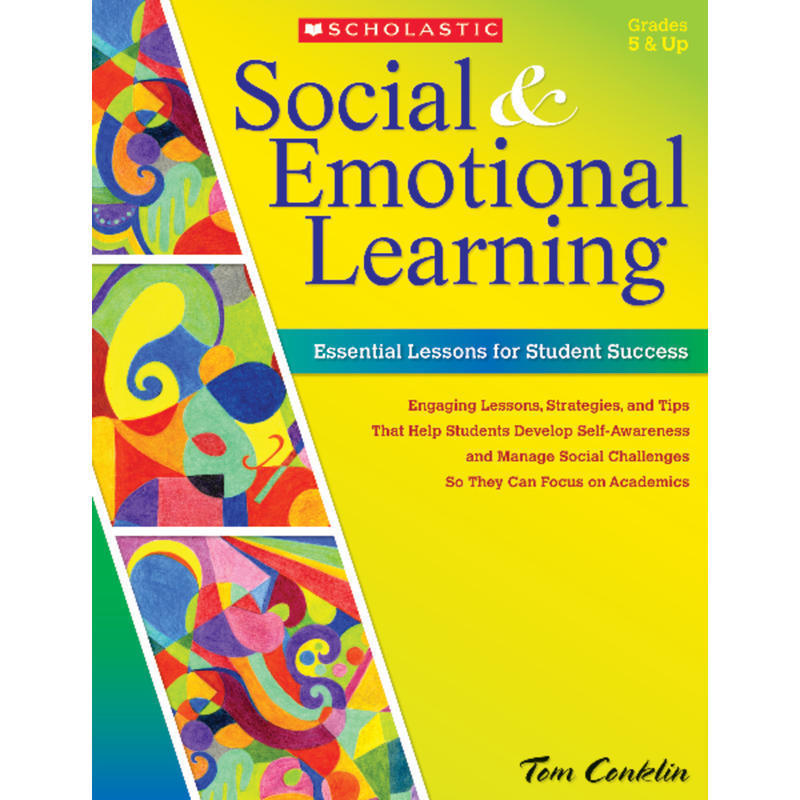 Scholastic Social And Emotional Learning: Essential Lessons For Student Success MPN:9780545465298