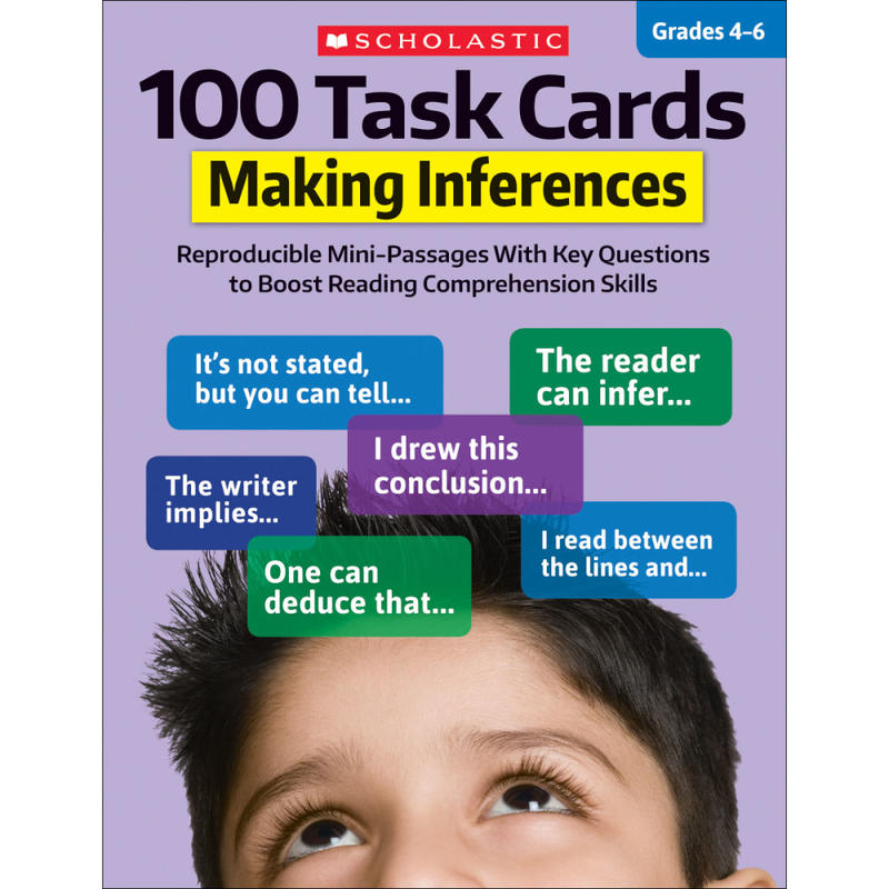 Scholastic 100 Task Cards: Making Inferences, Grades 4 - 6 MPN:9781338603163