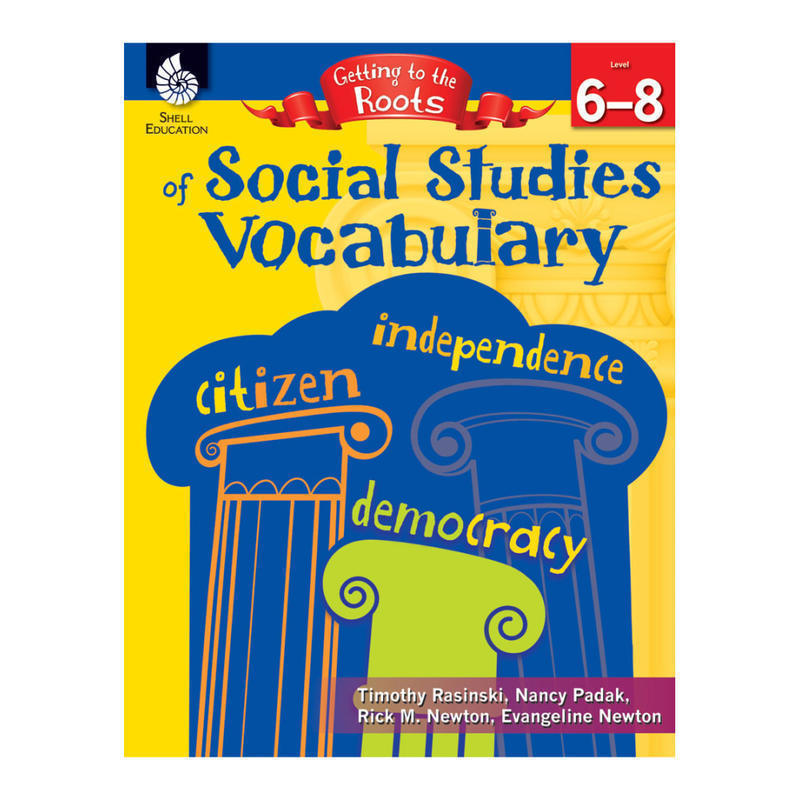 Shell Education Getting To The Roots Of Social Studies Vocabulary, Grades 6 - 8 MPN:50868