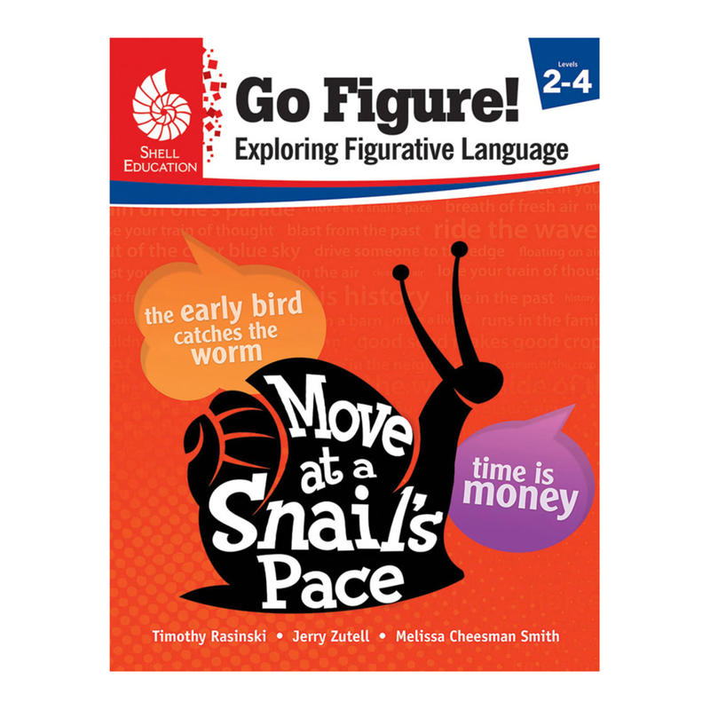 Shell Education Go Figure! Exploring Figurative Language, Grades 2 - 4 MPN:51625