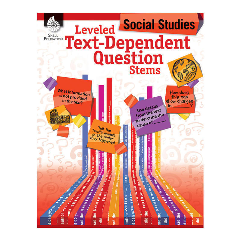 Shell Education Leveled Text-Dependent Question Stems: Social Studies MPN:51646