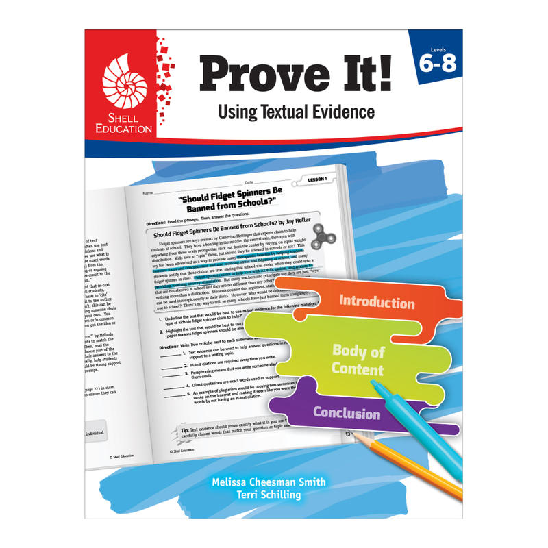 Shell Education Prove It! Using Textual Evidence, Grades 6-8 MPN:51701
