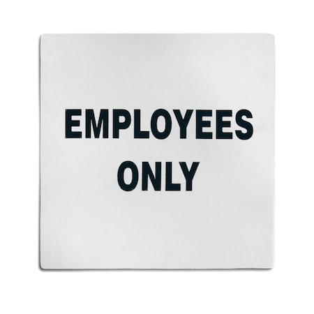 Contemporary SS Sign, Employee Only, 5