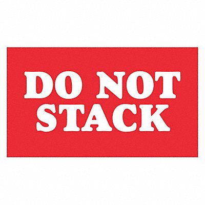 Label Do Not Stack 3x5 RL500 MPN:SCL604