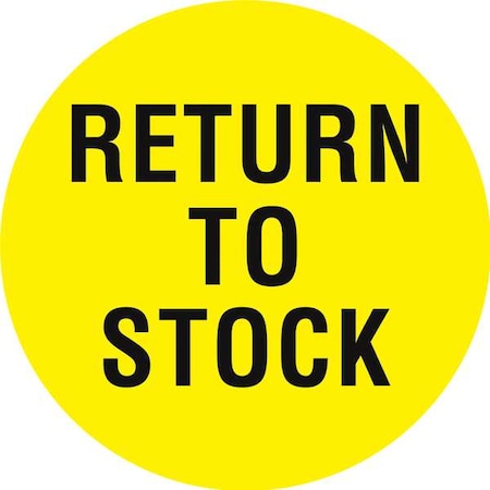 Circle Inventory Control Label, Return to Stock, Yellow, Pk1000 MPN:16U942