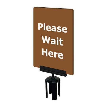 Acrylic Sign, Brown, Please Wait Here MPN:S21-P-46-7X11-V-HDSB-1701-33
