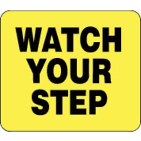 Acrylic Sign, Yellow, Watch Your Step MPN:SG5-35-1114-250-H